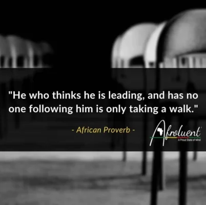 African Quote - Leading and No One Following