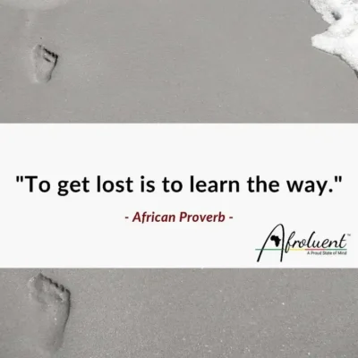 To get lost is to learn the way